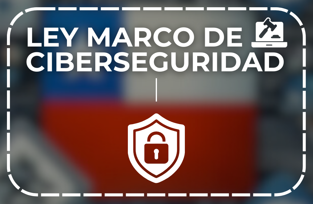 Ley Marco de Ciberseguridad Chile